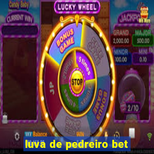 luva de pedreiro bet